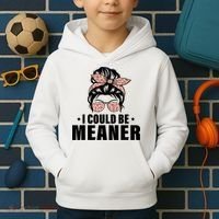 I Could Be Meaner Funny Women Saying Quote Messy Bun Mom Kids Hoodie thumb 2
