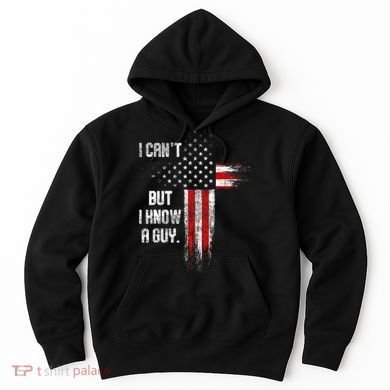 I Cant But I Know A Guy Jesus Cross Christian Believer Hoodie