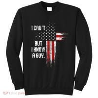 I Cant But I Know A Guy Jesus Cross Christian Believer Sweatshirt thumb 0