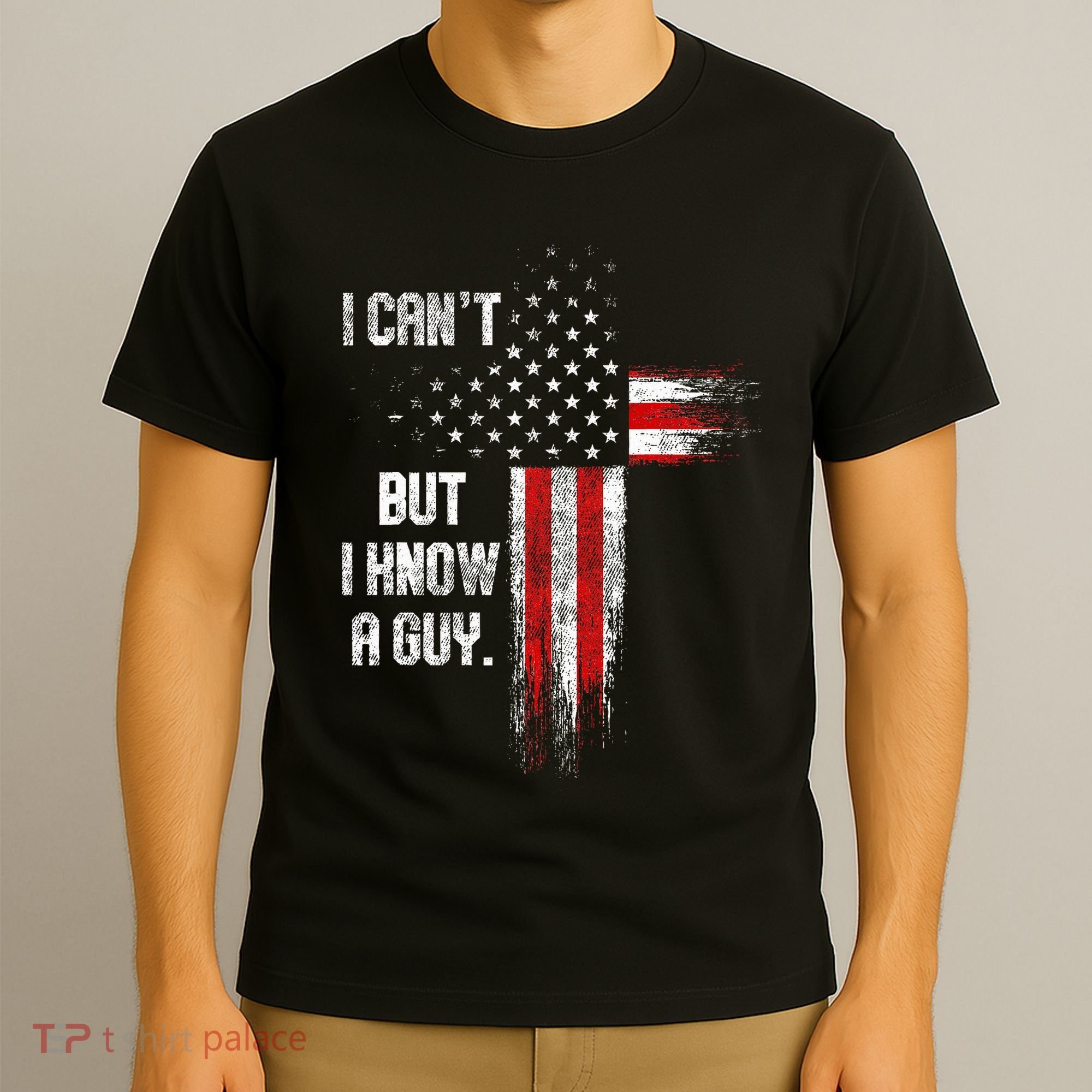 I Cant But I Know A Guy Jesus Cross Christian Believer T-Shirt