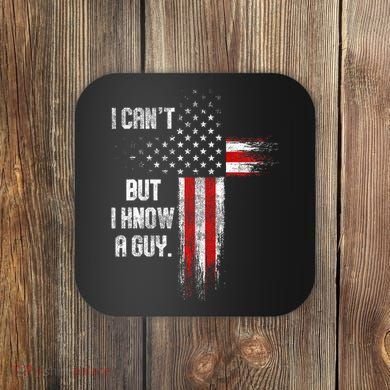 I Cant But I Know A Guy Jesus Cross Christian Believer Coaster