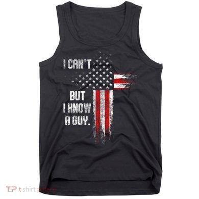 I Cant But I Know A Guy Jesus Cross Christian Believer Tank Top