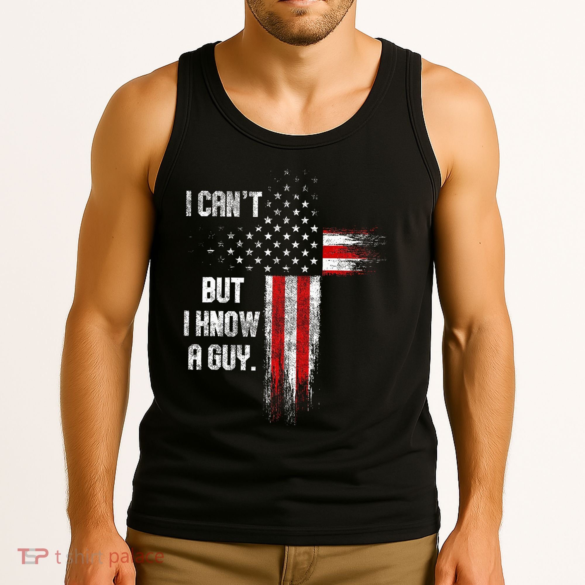 I Cant But I Know A Guy Jesus Cross Christian Believer Tank Top