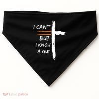 I Cant But I Know A Guy Christian Faith Jesus USA-Made Doggie Bandana thumb 0