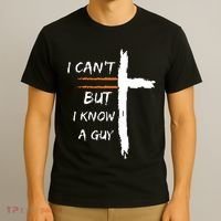 I Cant But I Know A Guy Christian Faith Jesus T-Shirt thumb 3