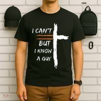 I Cant But I Know A Guy Christian Faith Jesus T-Shirt thumb 6