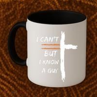 I Cant But I Know A Guy Christian Faith Jesus Coffee Mug thumb 2