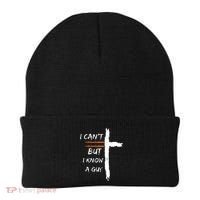 I Cant But I Know A Guy Christian Faith Jesus Beanie thumb 0