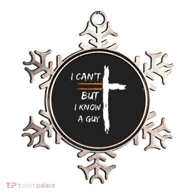 I Cant But I Know A Guy Christian Faith Jesus Ornament