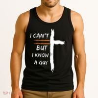 I Cant But I Know A Guy Christian Faith Jesus Tank Top thumb 3
