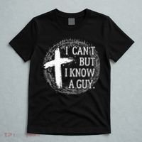 I can't but I know a guy Jesus cross funny christian Faith T-Shirt thumb 5