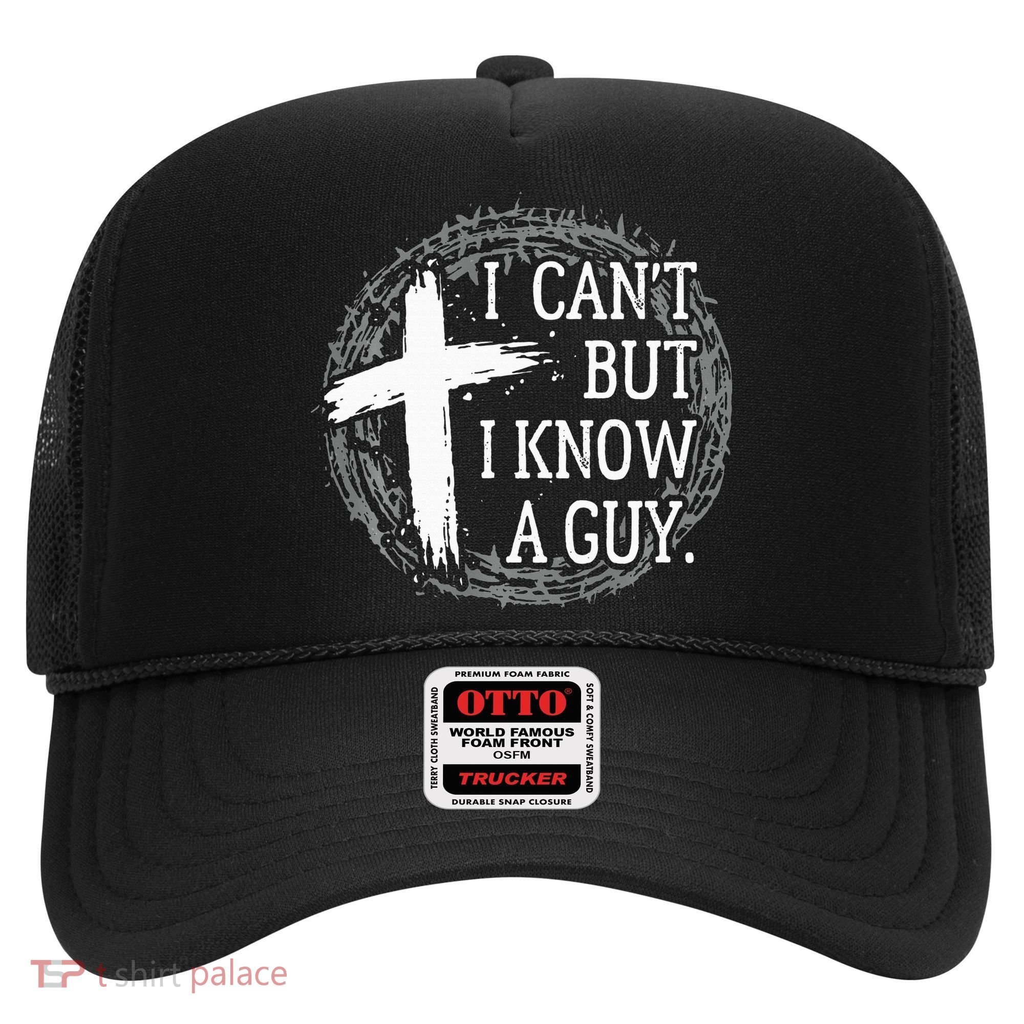 I can't but I know a guy Jesus cross funny christian Faith Hat