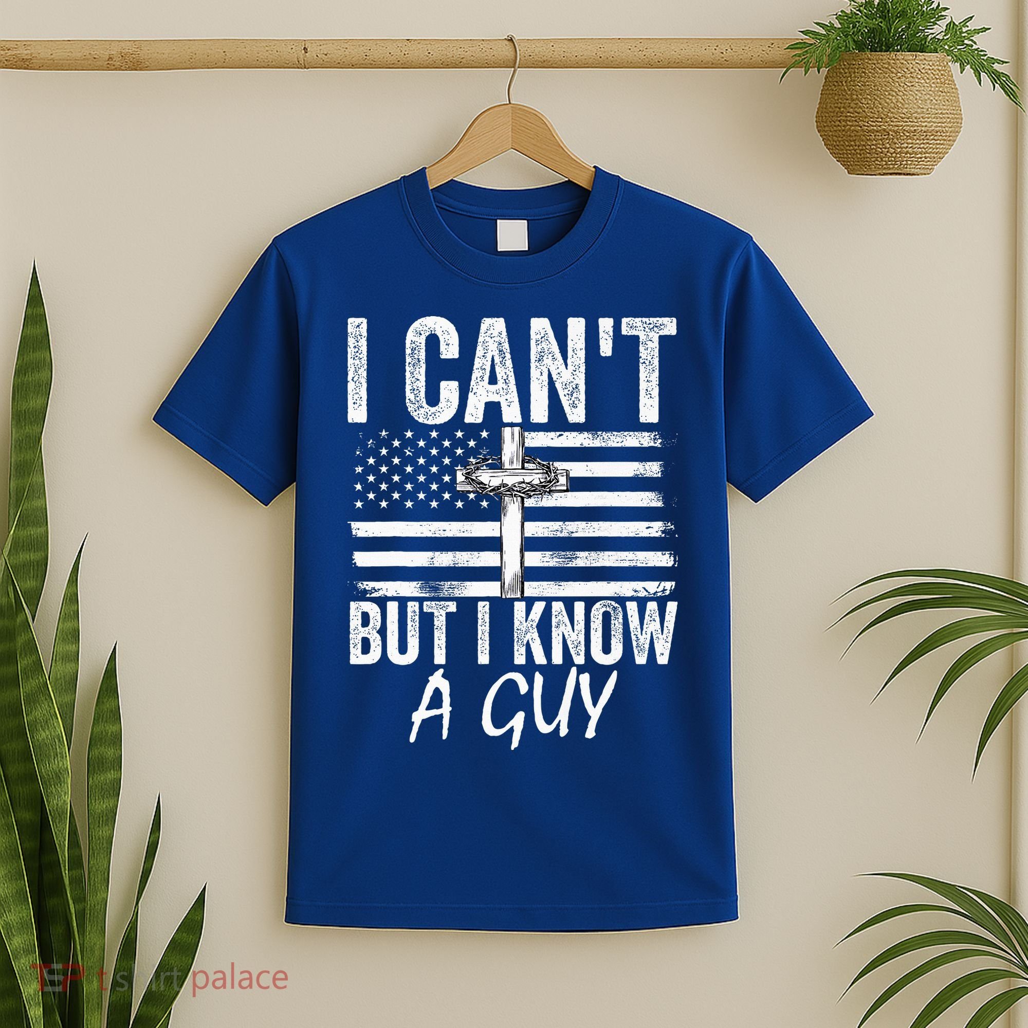 I Can't But I Know A Guy Jesus Cross Funny Christian T-Shirt