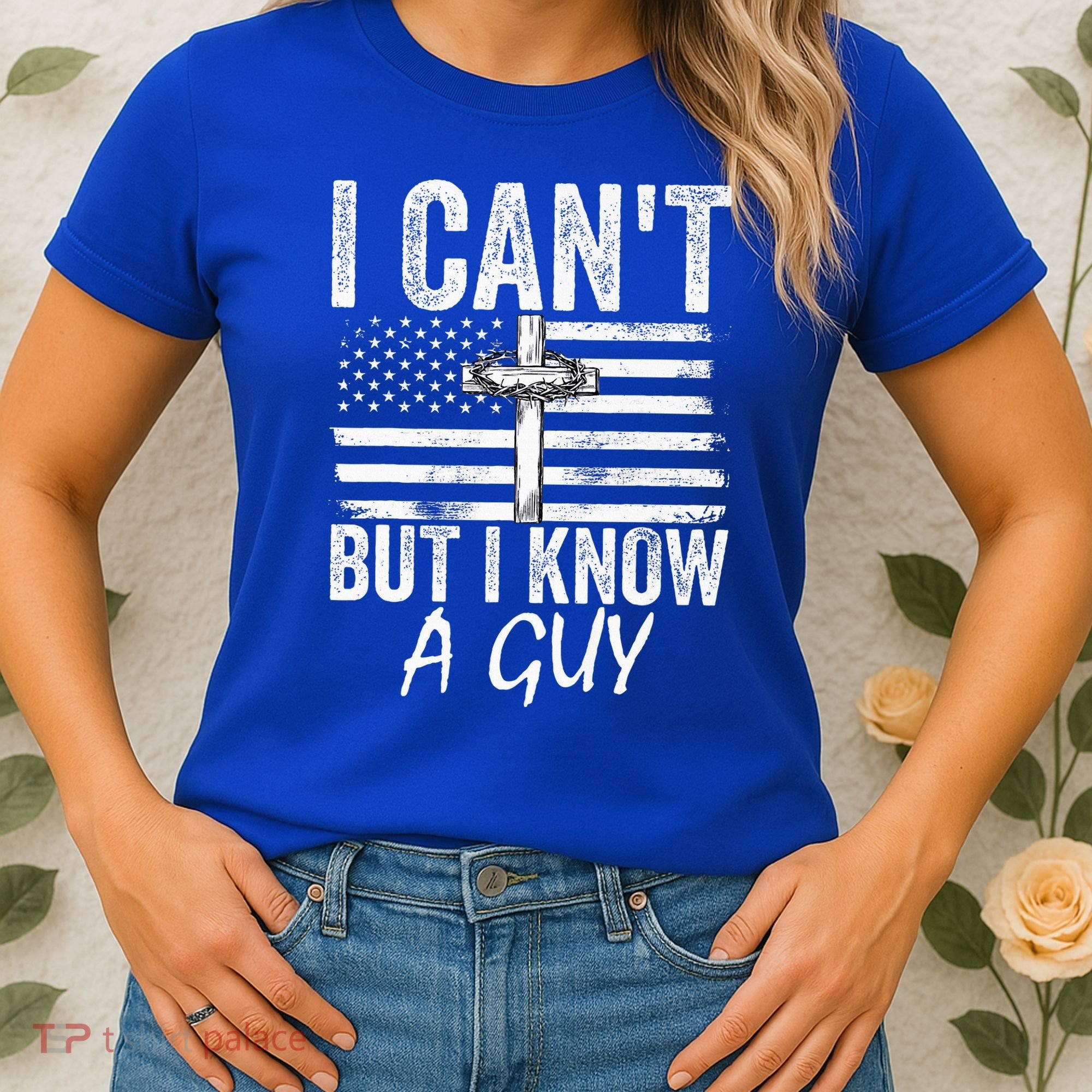 I Can't But I Know A Guy Jesus Cross Funny Christian Women's T-Shirt