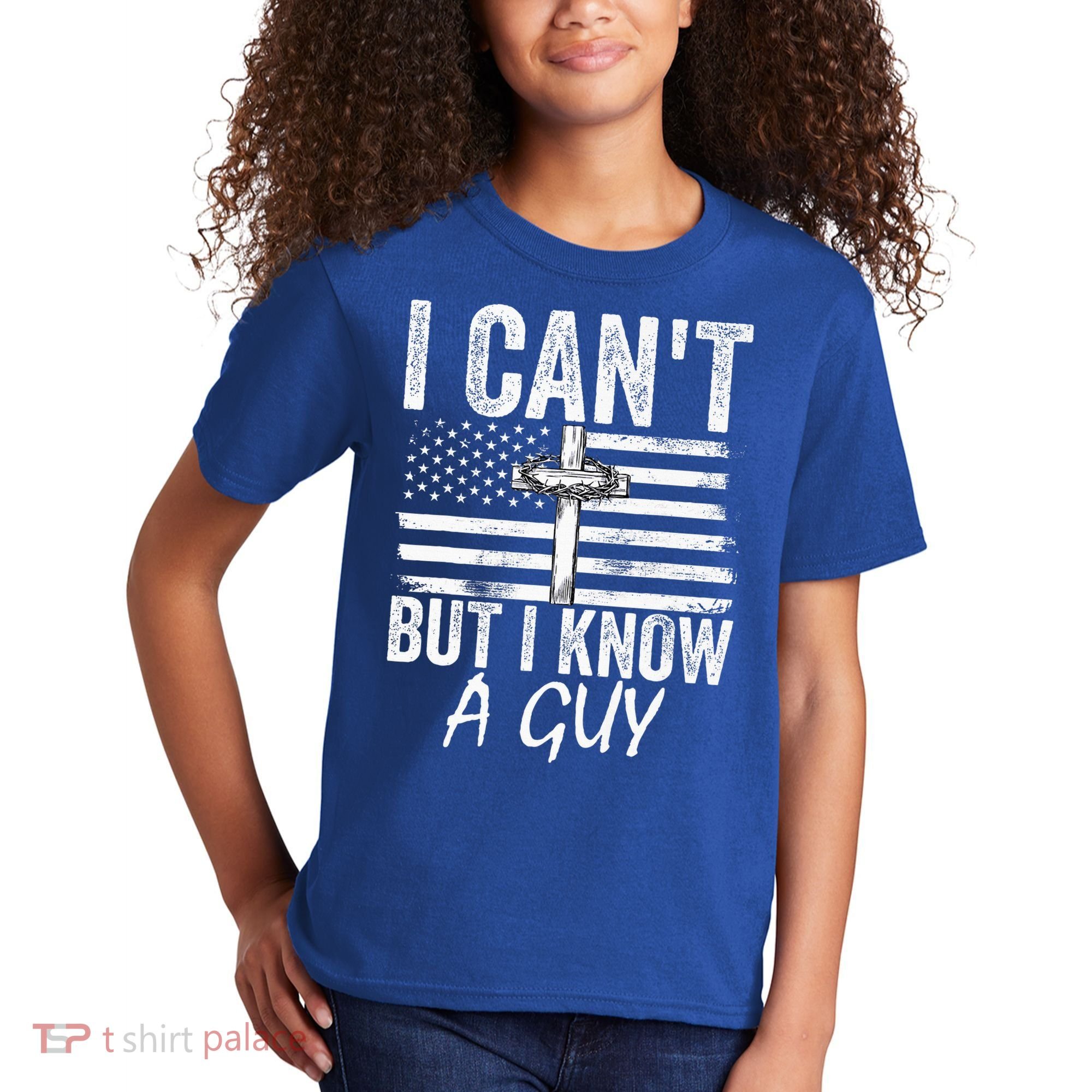I Can't But I Know A Guy Jesus Cross Funny Christian Kids T-Shirt