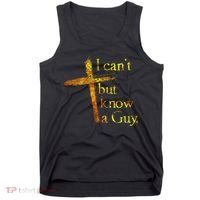 I Can't But I Know A Guy Jesus Cross Funny Christian Tank Top thumb 0