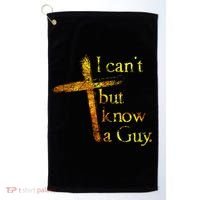 I Can't But I Know A Guy Jesus Cross Funny Christian Golf Towel thumb 0