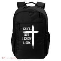 I Can't But I Know a Guy Christian Faith Believer Religious Backpack thumb 0