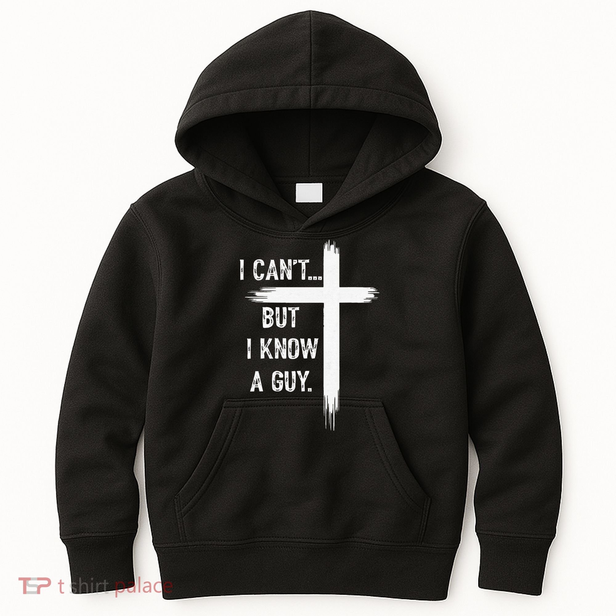 I Can't But I Know a Guy Christian Faith Believer Religious Kids Hoodie