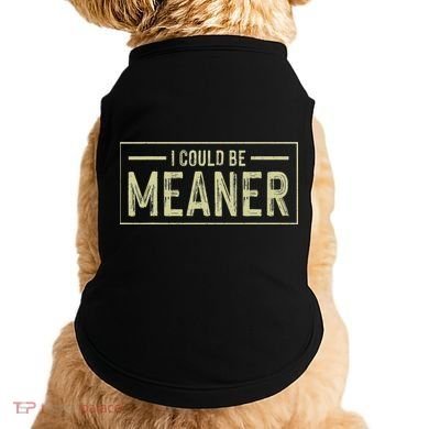 I Could Be Meaner Retro Doggie Tank