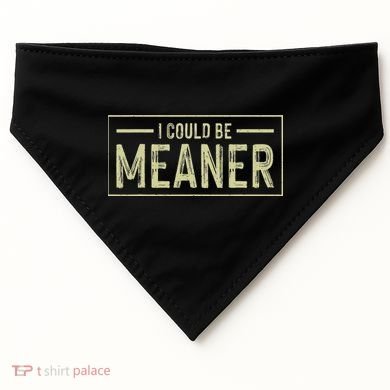 I Could Be Meaner Retro USA-Made Doggie Bandana