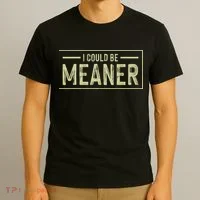 I Could Be Meaner Retro T-Shirt thumb 3