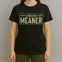 I Could Be Meaner Retro T-Shirt thumb 4