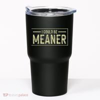I Could Be Meaner Retro Tumbler thumb 0