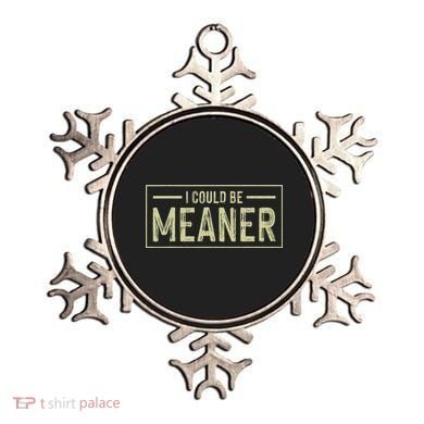 I Could Be Meaner Retro Ornament
