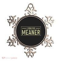 I Could Be Meaner Retro Ornament thumb 0