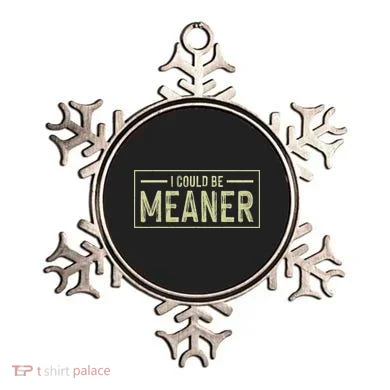 I Could Be Meaner Retro Ornament