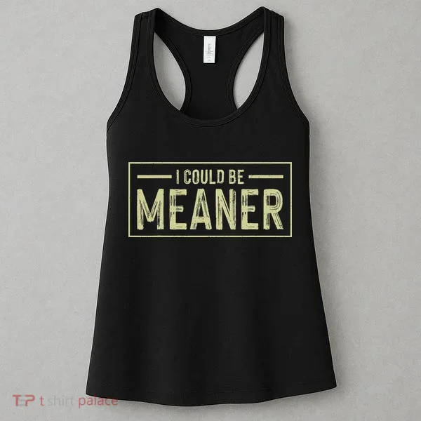 I Could Be Meaner Retro Women's Tank Top