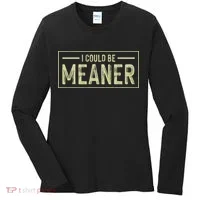 I Could Be Meaner Retro Women's Long Sleeve Shirt thumb 0