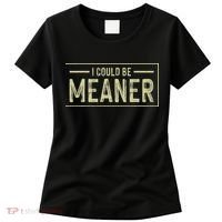 I Could Be Meaner Retro Women's T-Shirt thumb 0