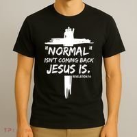 Isnt Coming Back Jesus Is Christian Normal T-Shirt thumb 3
