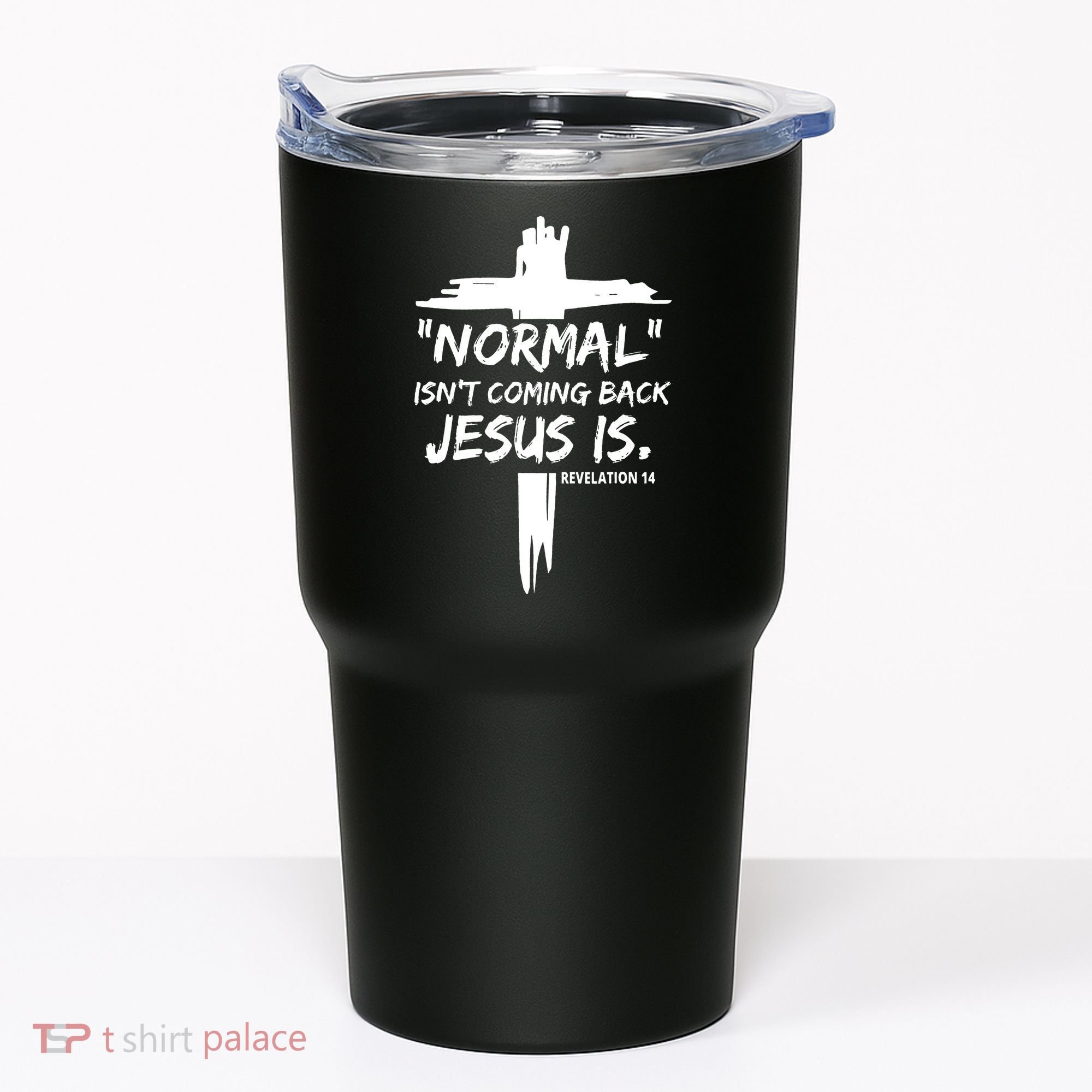 Isnt Coming Back Jesus Is Christian Normal Tumbler