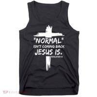 Isnt Coming Back Jesus Is Christian Normal Tank Top thumb 0