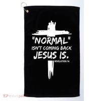 Isnt Coming Back Jesus Is Christian Normal Golf Towel thumb 0