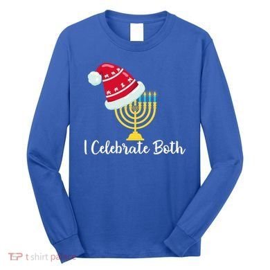 I Celebrate Both Hanukkah Long Sleeve Shirt