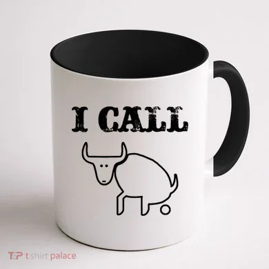 I Call Bull Shit Coffee Mug back