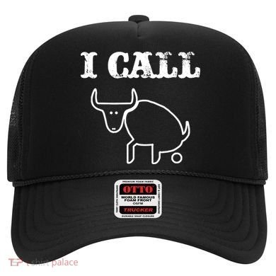 I Call Bull Shit Hat