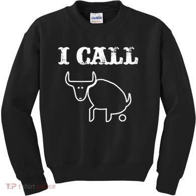 I Call Bull Shit Kids Sweatshirt