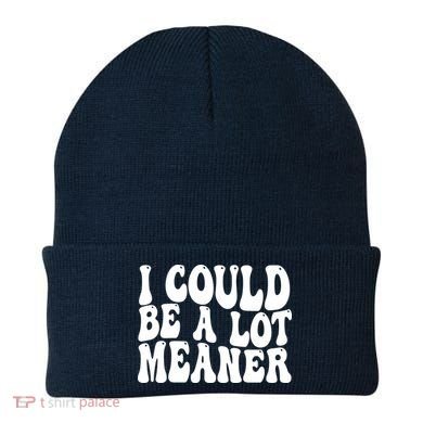 I Could Be Meaner Funny Meme Trends  Beanie
