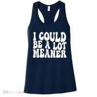 I Could Be Meaner Funny Meme Trends  Women's Tank Top thumb 0