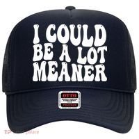 I Could Be Meaner Funny Meme Trends  Hat thumb 0