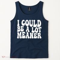 I Could Be Meaner Funny Meme Trends  Tank Top thumb 2