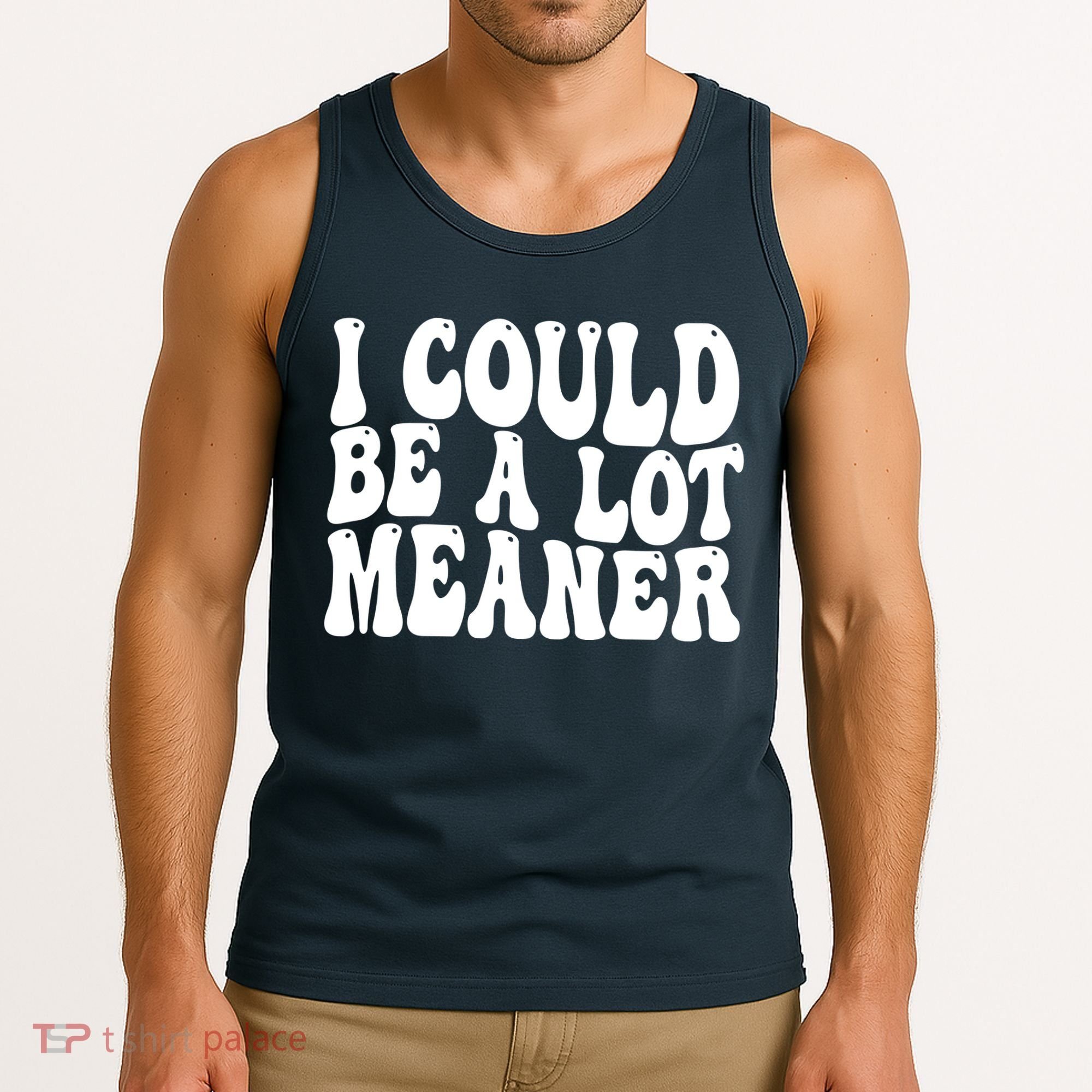 I Could Be Meaner Funny Meme Trends  Tank Top
