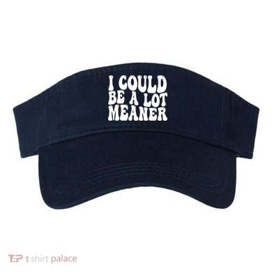 I Could Be Meaner Funny Meme Trends  Visor