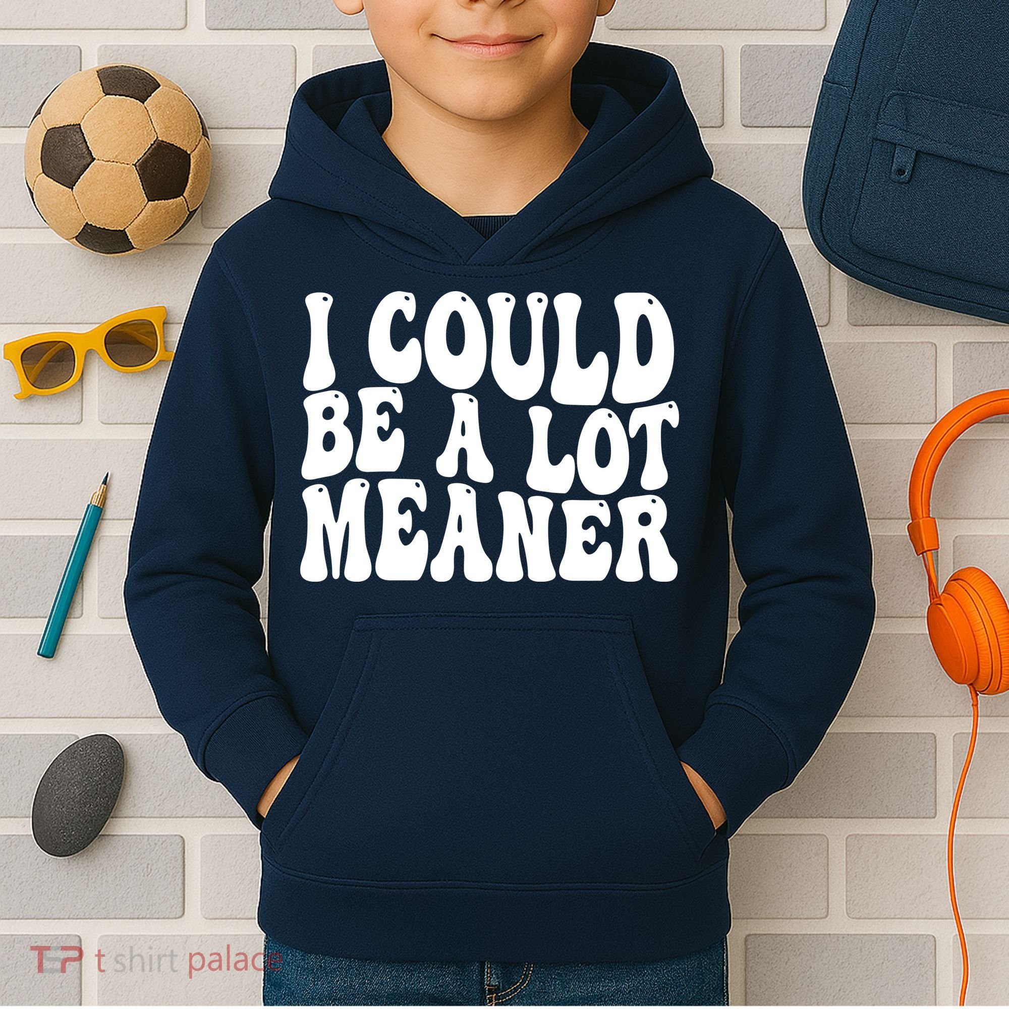 I Could Be Meaner Funny Meme Trends  Kids Hoodie