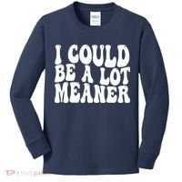I Could Be Meaner Funny Meme Trends  Kids Long Sleeve Shirt thumb 0